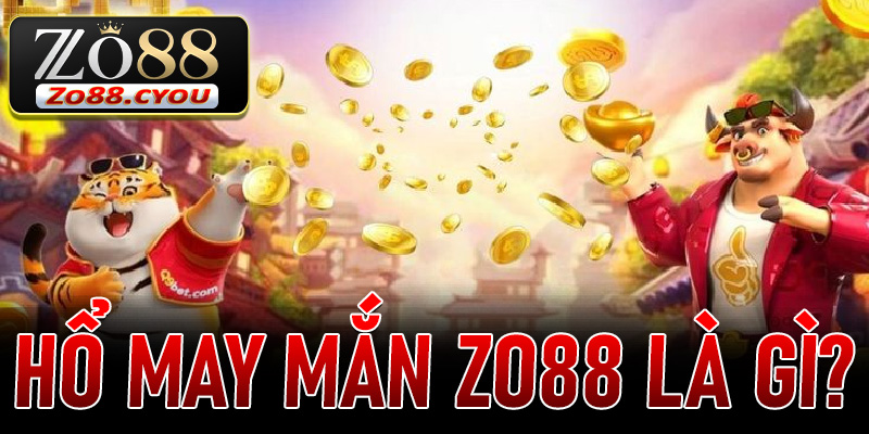 Hổ May Mắn ZO88 là gì?